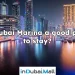  Is Dubai Marina a good place to stay?